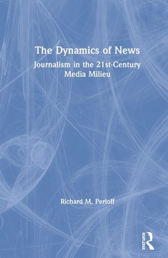 The Dynamics of News - Perloff, Richard M