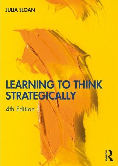 Learning to Think Strategically - Sloan, Julia (Sloan Consulting Inc. USA)