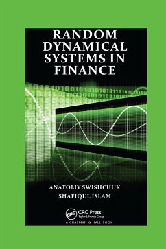 Random Dynamical Systems in Finance - Swishchuk, Anatoliy; Islam, Shafiqul