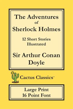 The Adventures of Sherlock Holmes (Cactus Classics Large Print) - Doyle, Arthur Conan; Cactus, Marc