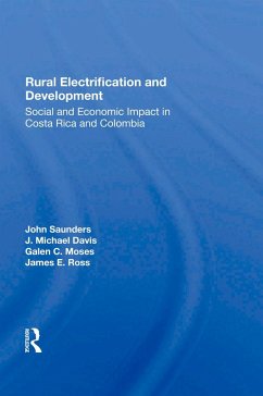 Rural Electrification And Development - Saunders, John; Davis, J Michael; Moses, Galen