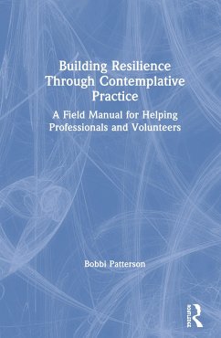 Building Resilience Through Contemplative Practice - Patterson, Bobbi