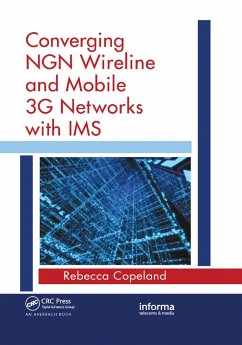Converging NGN Wireline and Mobile 3G Networks with IMS - Copeland, Rebecca
