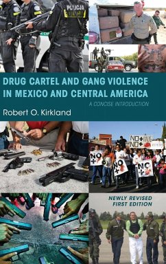 Drug Cartel and Gang Violence in Mexico and Central America - Kirkland, Robert O.