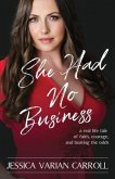 She Had No Business (eBook, ePUB)