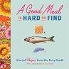 A Good Meal Is Hard to Find (eBook,... - Bild 1