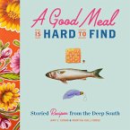 A Good Meal Is Hard to Find (eBook, ePUB) A Good Meal Is Hard to Find (eBook, ePUB)
