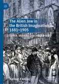 The Alien Jew in the British Imagination, 1881–1905 (eBook, PDF)
