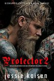 Protector 2 Dark Mafia Bad Boy Romance New Adult Contemporary Novel (Enemies to Lovers) (eBook, ePUB)