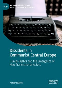Dissidents in Communist Central Europe (eBook, PDF) - Szulecki, Kacper
