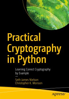 Practical Cryptography in Python (eBook, PDF) - Nielson, Seth James; Monson, Christopher K.