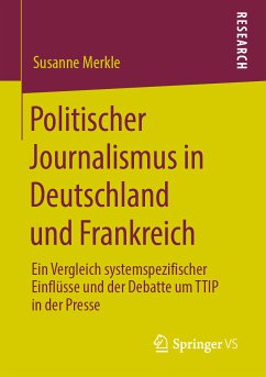 Politischer Journalismus in Deutschland und Frankreich (eBook, PDF) - Merkle, Susanne