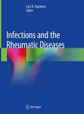 Infections and the Rheumatic Diseases (eBook, PDF) Infections and the Rheumatic Diseases (eBook, PDF)