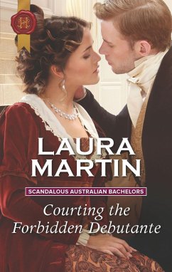 Courting the Forbidden Debutante (eBook, ePUB) - Martin, Laura