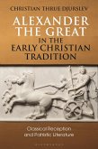 Alexander the Great in the Early Christian Tradition (eBook, PDF)