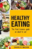 Healthy Eating: The Food Science Guide on What To Eat (eBook, ePUB)
