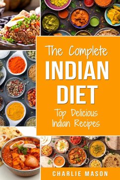 Cover The Complete Indian Diet: Top Delicious Indian Recipes (eBook, ePUB)