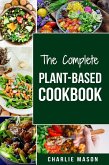 The Complete Plant-Based Cookbook (eBook, ePUB)