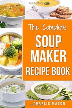 Cover The Complete Soup Maker Recipe Book (eBook, ePUB)