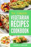The Complete Vegetarian Recipes Cookbook (eBook, ePUB) The Complete Vegetarian Recipes Cookbook (eBook, ePUB)