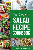 The Complete Salad Recipe Cookbook (eBook, ePUB)