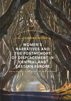 Women¿s Narratives and the Postmemory of Displacement in Central and Eastern Europe