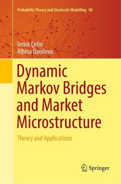 Dynamic Markov Bridges and Market Microstructure - Çetin, Umut;Danilova, Albina