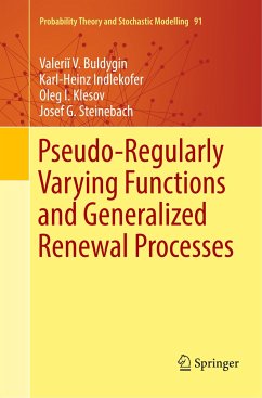 Pseudo-Regularly Varying Functions and Generalized Renewal Processes - Buldygin, Valeri V.;Indlekofer, Karl-Heinz;Klesov, Oleg I.