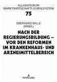 Nach der Regierungsbildung ¿ vor den Reformen im Krankenhaus- und Arzneimittelbereich