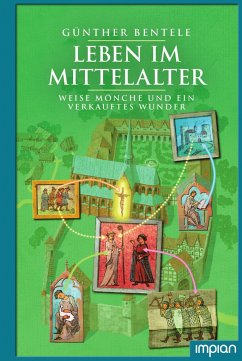 Leben im Mittelalter - Bentele, Günther