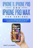 iPhone 11, iPhone Pro, and iPhone Pro Max For Seniors (eBook, ePUB)