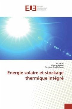 Energie solaire et stockage thermique intégré - Fellah, Ali Hamed, Mouna Boukhchana, Yasmina