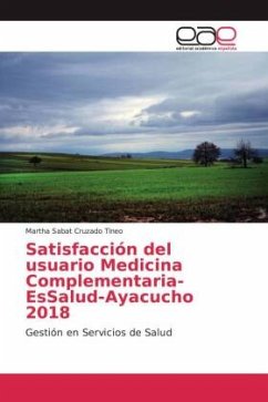 Satisfacción del usuario Medicina Complementaria-EsSalud-Ayacucho 2018 - Cruzado Tineo, Martha Sabat