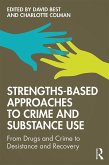 Strengths-Based Approaches to Crime and Substance Use (eBook, ePUB)