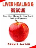 Liver Healing & Rescue (eBook, ePUB)