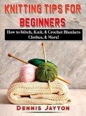 Knitting Tips for Beginners (eBook, ePUB)