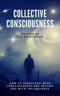 Collective Consciousness (eBook, ePUB) - Desmarques, Dan