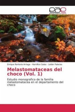 Melastomataceas del choco (Vol. 1) - Renteria Arriaga, Enrique;Salas, Hamilton;Palacios, Leider