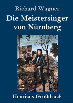 Die Meistersinger von Nürnberg (Großdruck) - Wagner, Richard