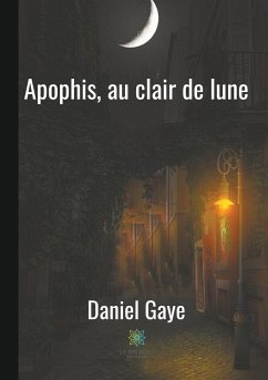 Apophis, au clair de lune - Gaye, Daniel