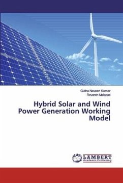 Hybrid Solar and Wind Power Generation Working Model - Naveen Kumar, Gutha;Malapati, Revanth