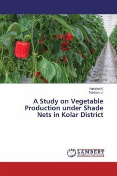 A Study on Vegetable Production under Shade Nets in Kolar District