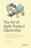 The Art of Agile Product Ownership (eBook, PDF)