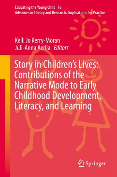 Story in Children's Lives: Contributions of the Narrative Mode to Early Childhood Development, Literacy, and Learning (eBook, PDF)