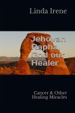 Jehovah Rapha , God Our Healer (eBook, ePUB)