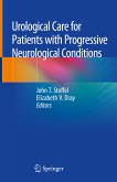 Urological Care for Patients with Progressive Neurological Conditions (eBook, PDF)