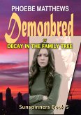 Demonbred or Decay in the Family Tree (Sunspinners, #5) (eBook, ePUB)