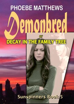 Cover Demonbred or Decay in the Family Tree (Sunspinners, #5) (eBook, ePUB)