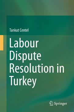 Labour Dispute Resolution in Turkey (eBook, PDF) - Centel, Tankut