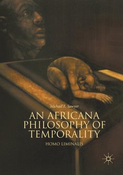 An Africana Philosophy of Temporality - Sawyer, Michael E.